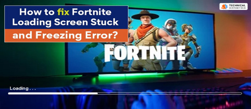 How to fix Fortnite Loading Screen Stuck and Freezing Error