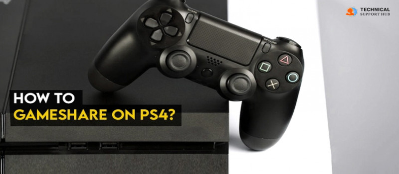 How to Gameshare on PS4