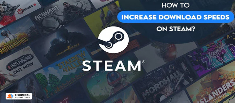 How to Increase Download Speeds on Steam