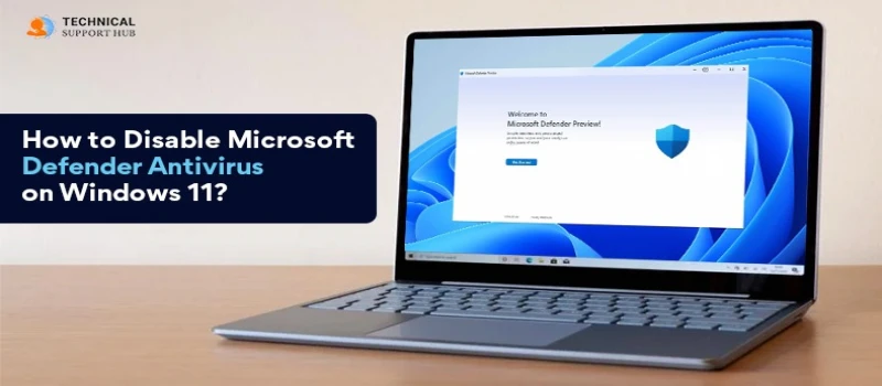 How to Disable Microsoft Defender Antivirus on Windows 11