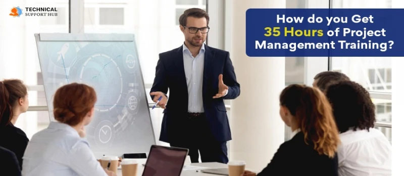How do you Get 35 Hours of Project Management Training