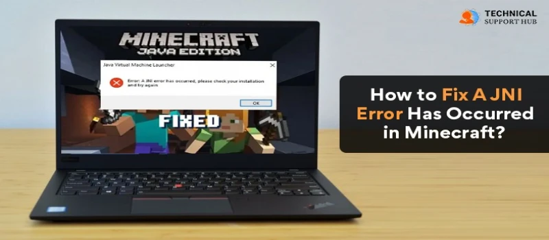 How to Fix A JNI Error Has Occurred in Minecraft