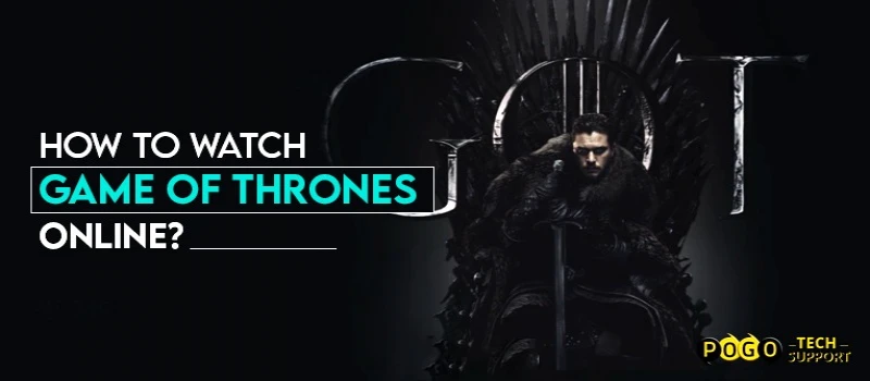 How to Watch Game of Thrones online