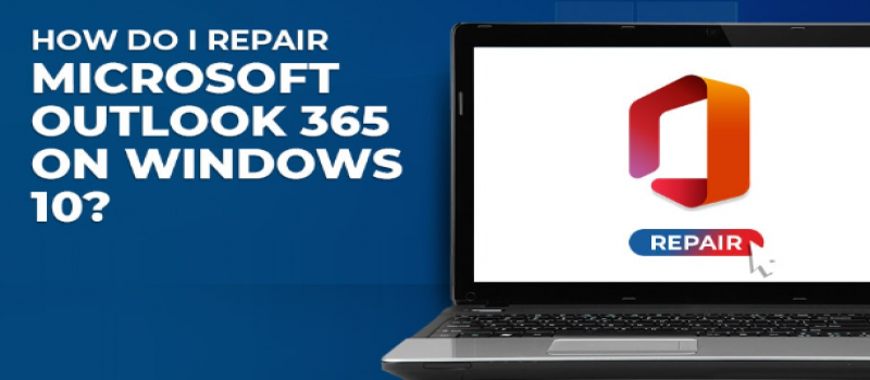 How to Repair Outlook 365 on Windows 10