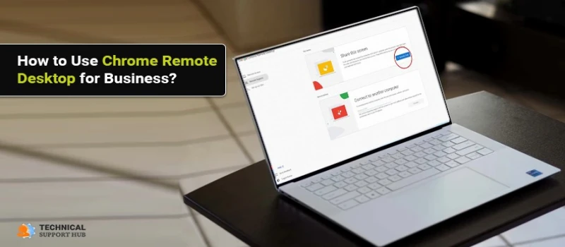 How to Use Chrome Remote Desktop for Business