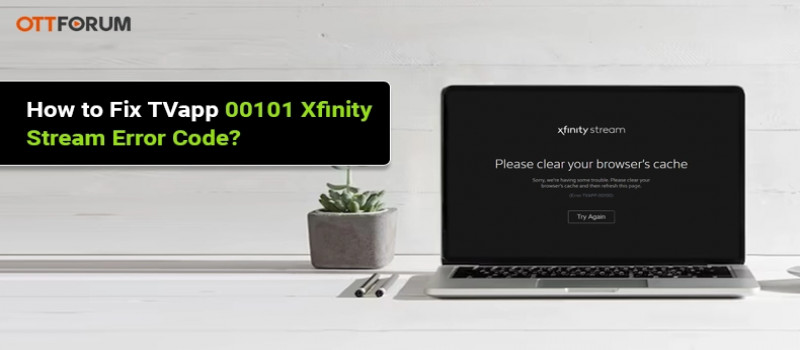 How to Fix TVapp 00101 Xfinity Stream Error Code