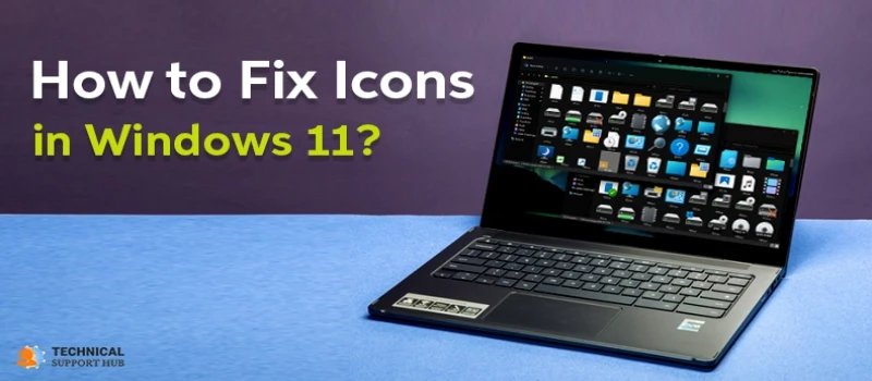 How to Fix Icons in Windows 11