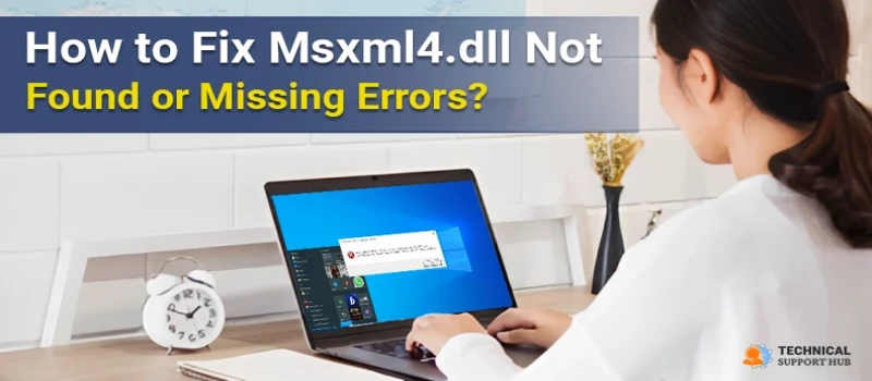 How to Fix Msxml4.dll Not Found or Missing Errors