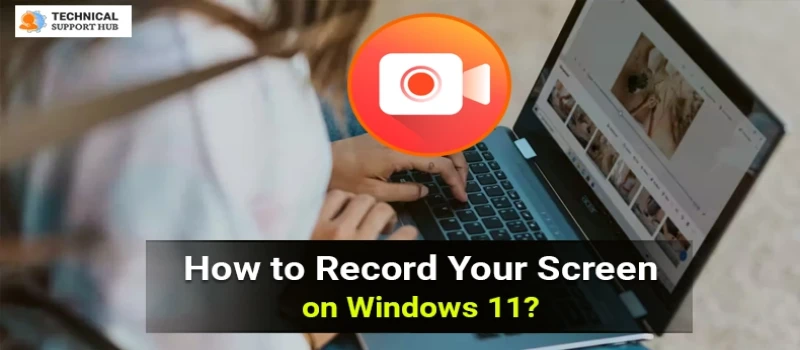 How to Record Your Screen on Windows 11