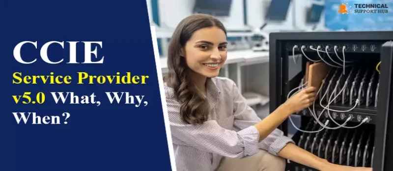 CCIE Service Provider v5.0 What, Why, When