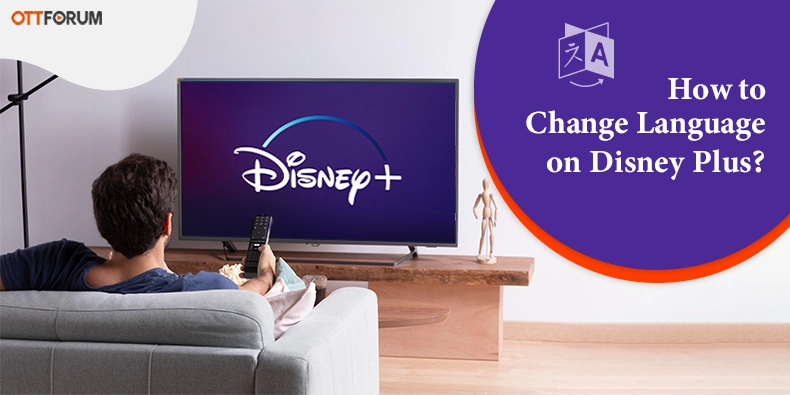 How to Change Language on Disney Plus
