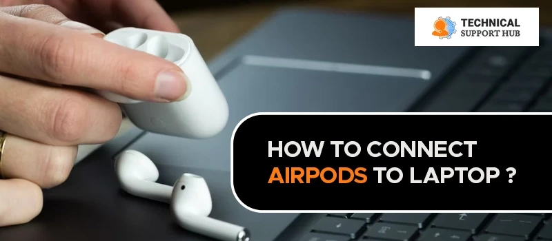 How to Connect Airpods to Laptop