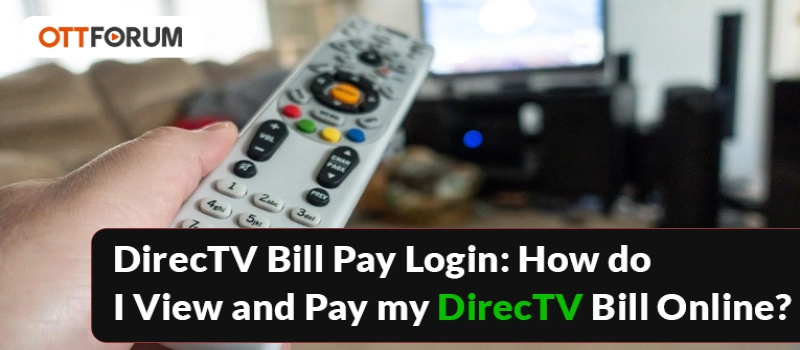 DirecTV Bill Pay Login  How do I View and Pay my DirecTV Bill Online?