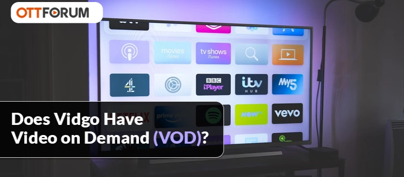 Does Vidgo Have Video on Demand  VOD?