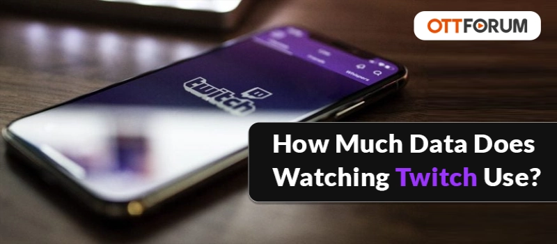 How Much Data Does Watching Twitch Use?