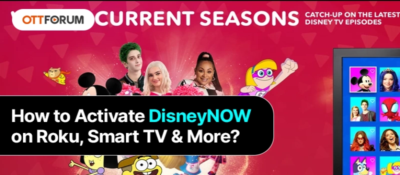 How to Activate DisneyNOW on Roku  Smart TV   More?