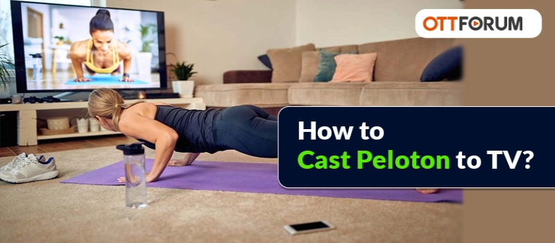 How To Cast Peloton to TV?