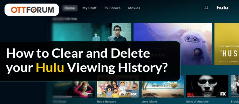 How to Clear and Delete your Hulu Viewing History?