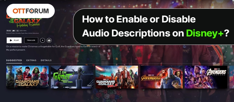 How to Enable or Disable Audio Descriptions on Disney?