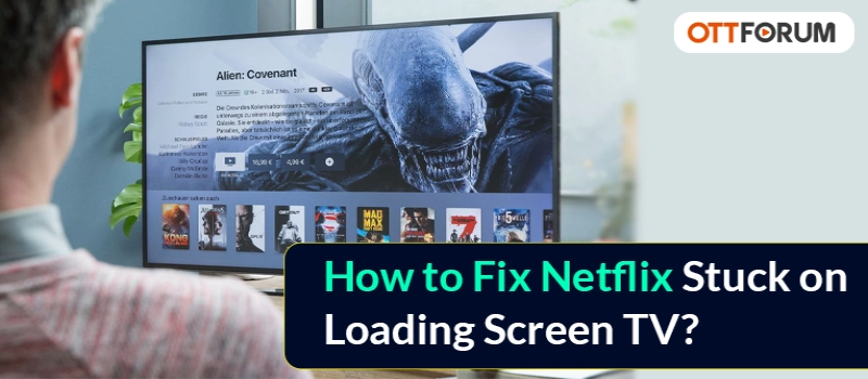 How to Fix Netflix Stuck on Loading Screen TV?