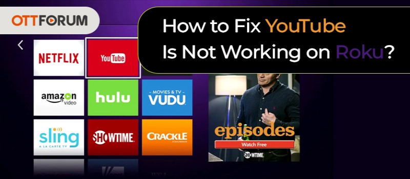 How to Fix YouTube is Not Working on Roku?