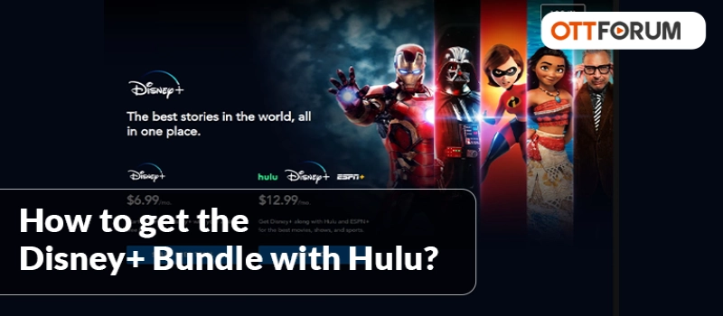 How to get the Disney  Bundle with Hulu?
