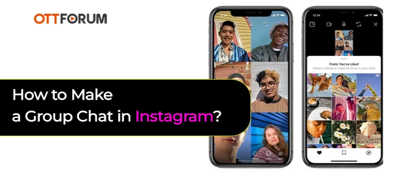 How to Make a Group Chat in Instagram?