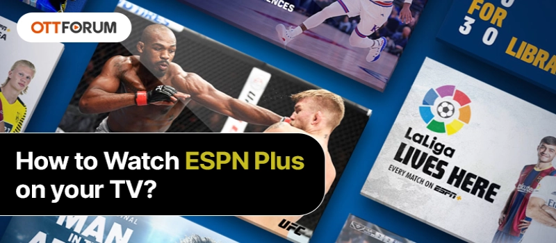 How to Watch ESPN Plus on your TV?