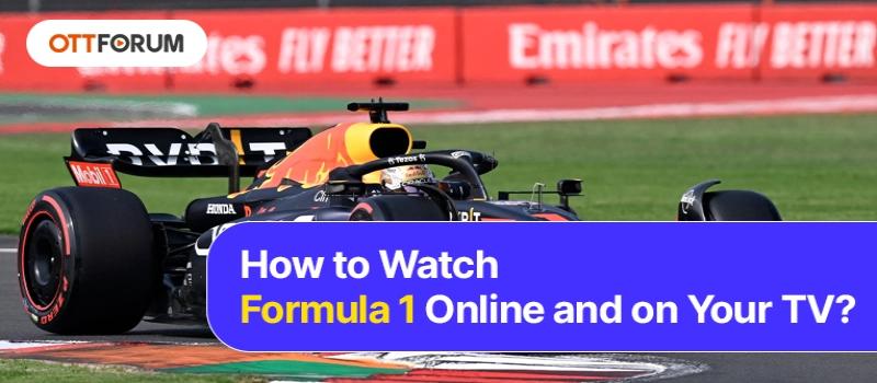 How to Watch Formula 1 Online and on Your TV?