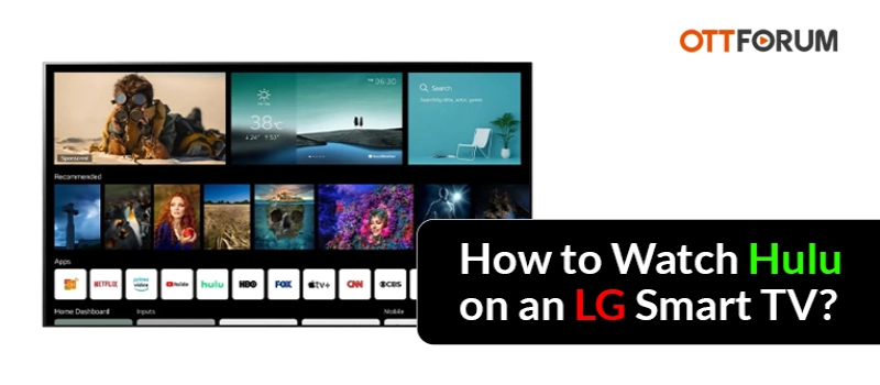 How to Watch Hulu on an LG Smart TV?