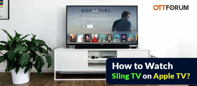 How to Watch Sling TV on Apple TV?