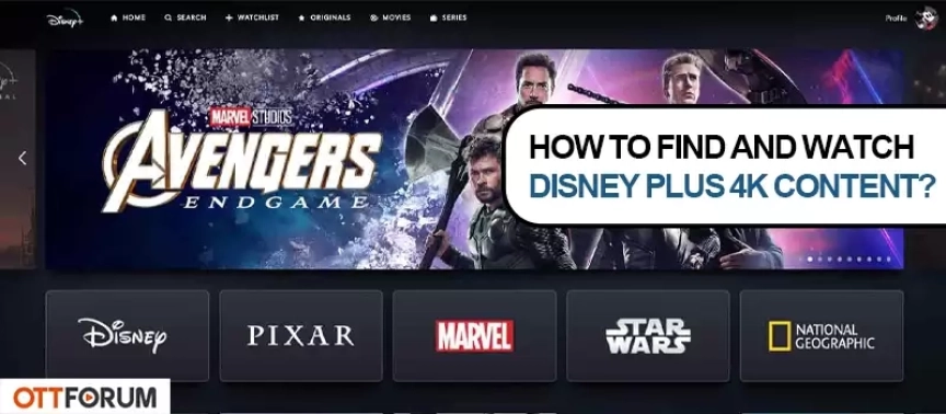 How to Find and Watch Disney Plus 4K Content?