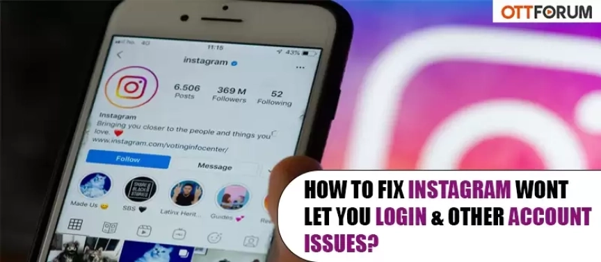 How to Fix Instagram Wont Let You Login   Other Account Issues?
