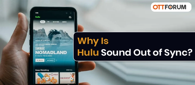 Why Is Hulu Sound Out of Sync?