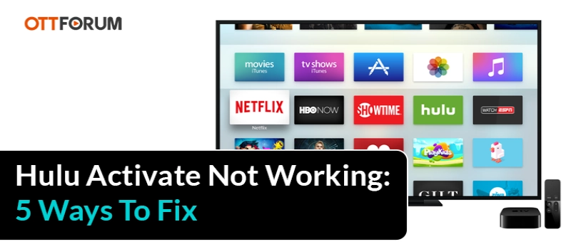 Hulu Activate Not Working  5 Ways To Fix