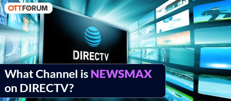 What Channel is NEWSMAX on DIRECTV?