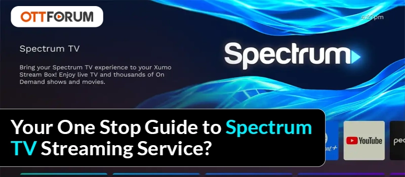 Your One Stop Guide to Spectrum TV Streaming Service?